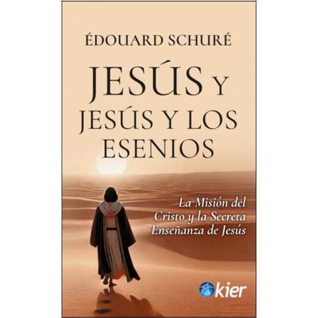 Jesús y Jesús y los Esenios: La Misión del Cristo y la Secreta Enseñanza de Jesús (Capa mole com abas) 1