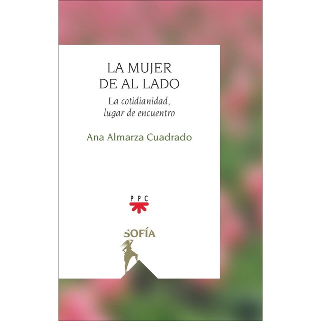 Imagem 0 de La mujer de al lado: La cotidianidad, lugar de encuentro (Capa mole)