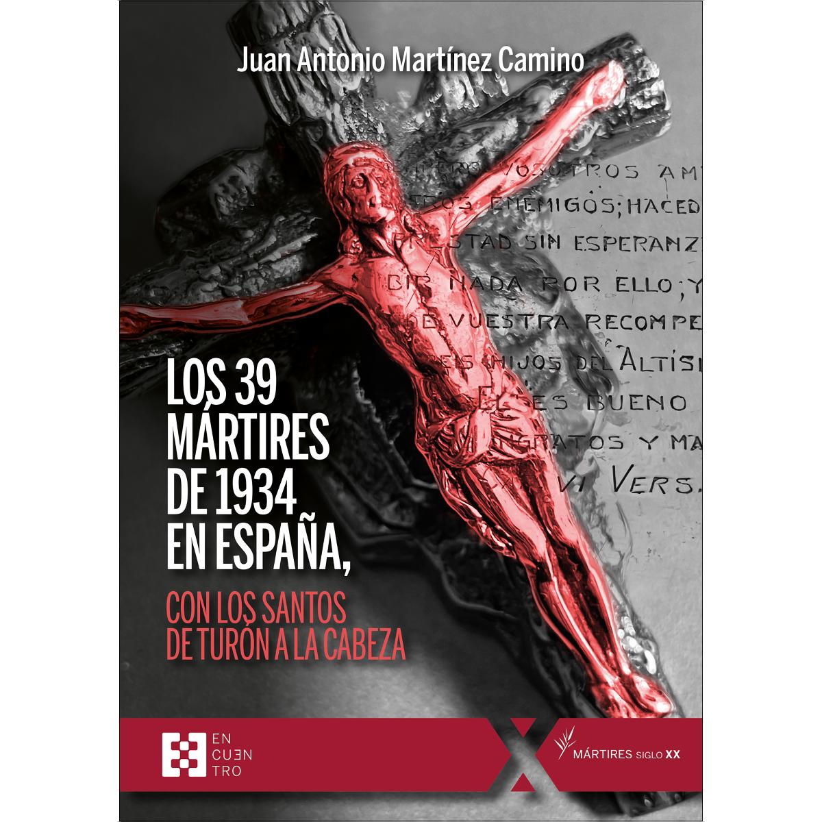 Los 39 mártires de 1934 en España: con los santos de Turón a la cabeza 1