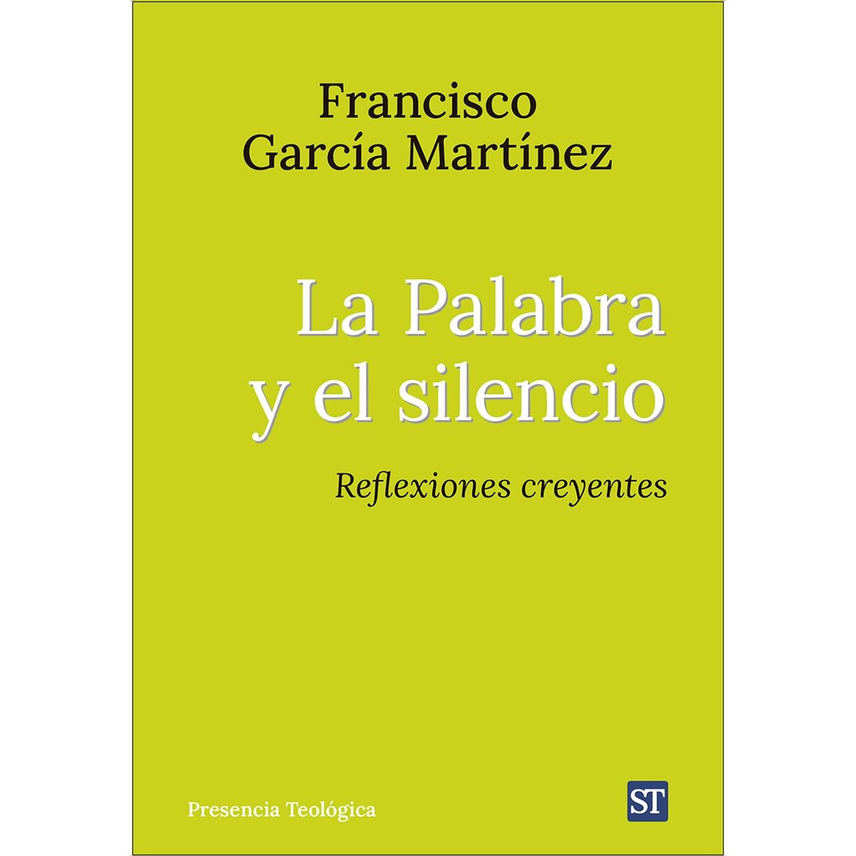 La Palabra y el silencio: Reflexiones creyentes (Capa mole) 1