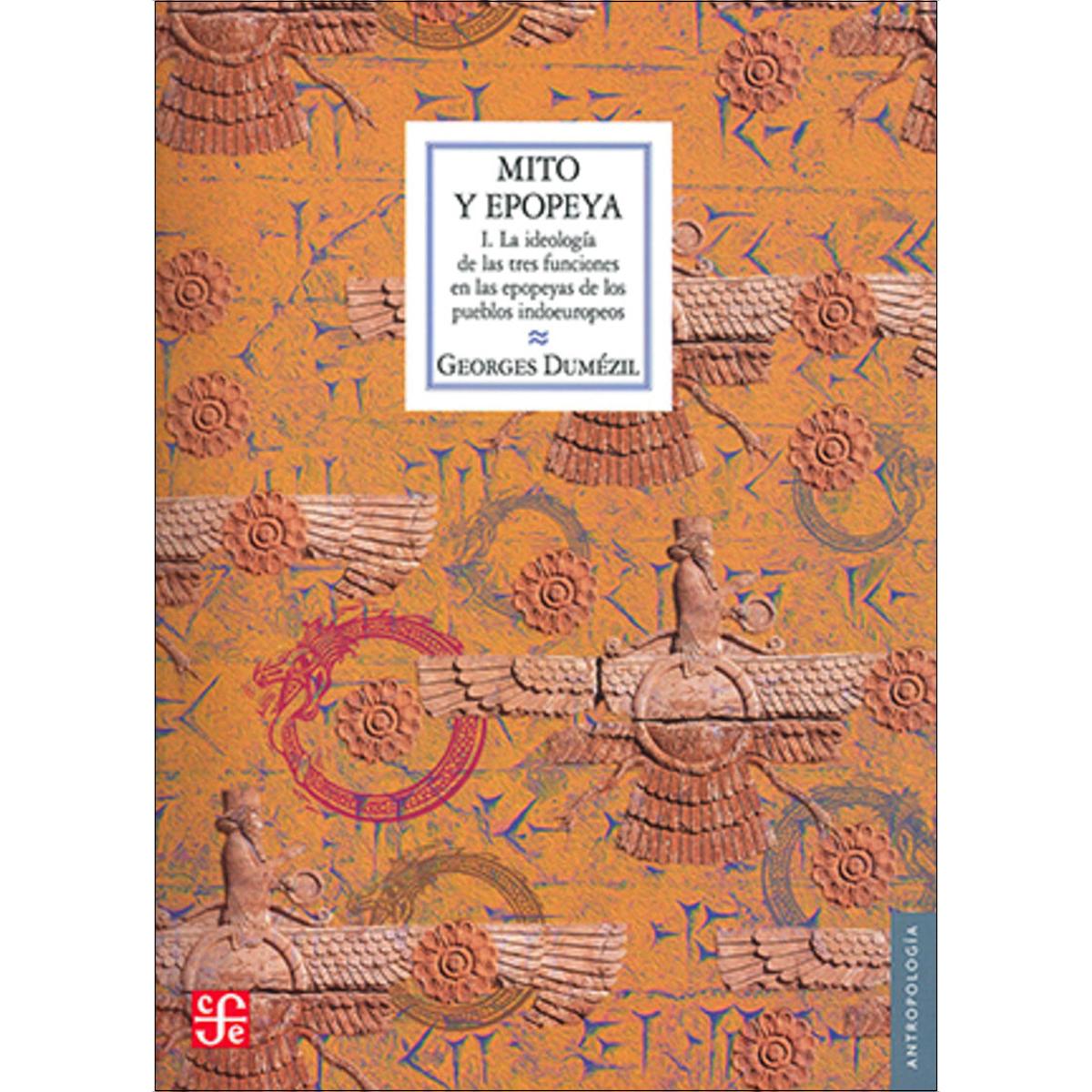 Mito y epopeya i - la ideologia de las tres funcio 1