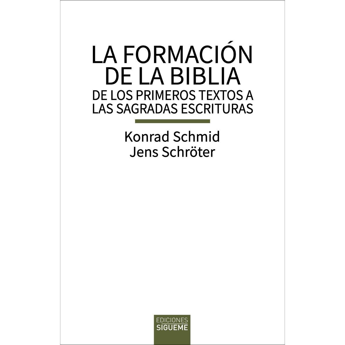 Imagen 0 de La formación de la Biblia: De los primeros textos a las Sagradas Escrituras