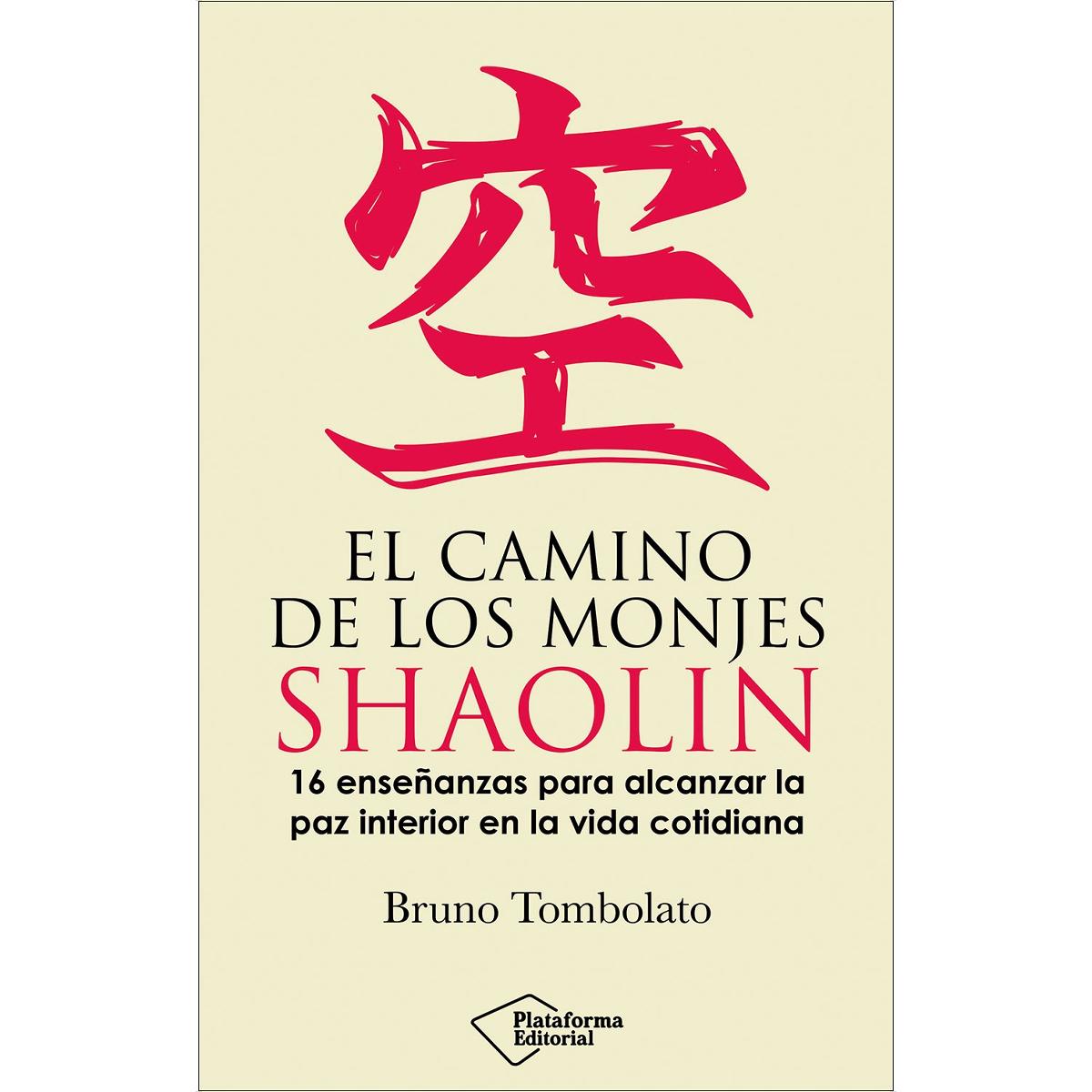 El camino de los monjes shaolin: 16 enseñanzas para alcanzar la paz interior en la vida cotidiana (Capa mole com abas) 1