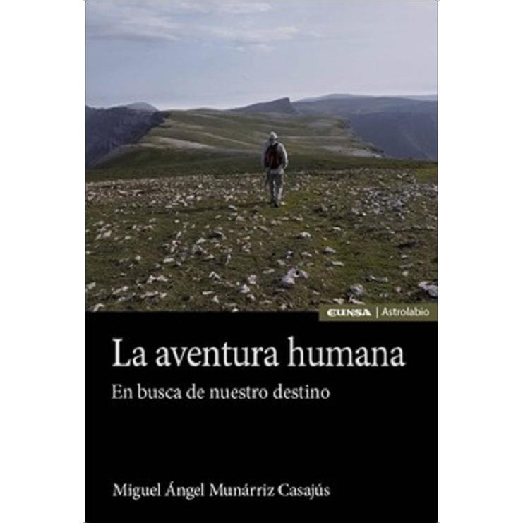 La aventura humana: En busca de nuestro destino 1