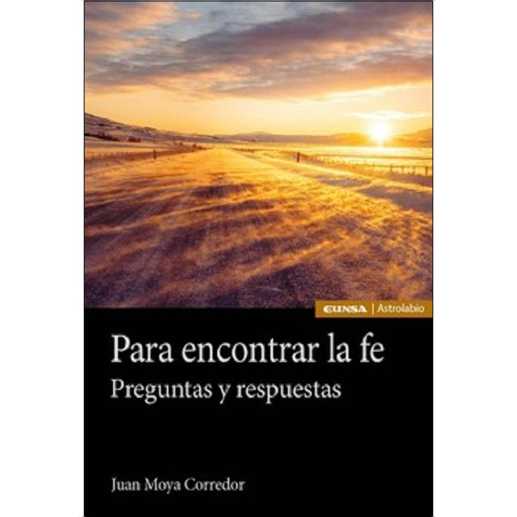 Para encontrar la fe: Preguntas y respuestas 1