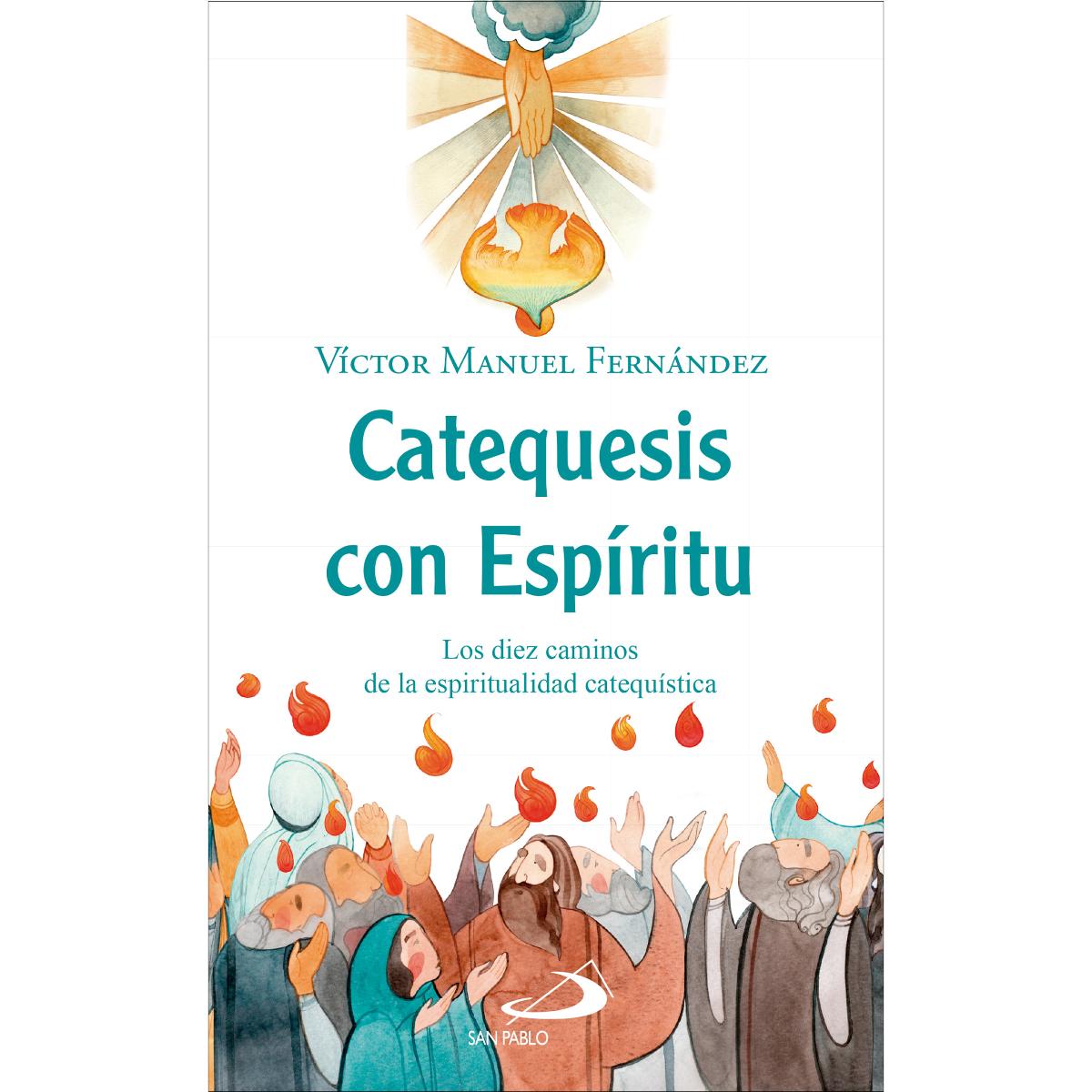 Catequesis con Espíritu: Los diez caminos de la espiritualidad catequística (Capa mole com abas) 1