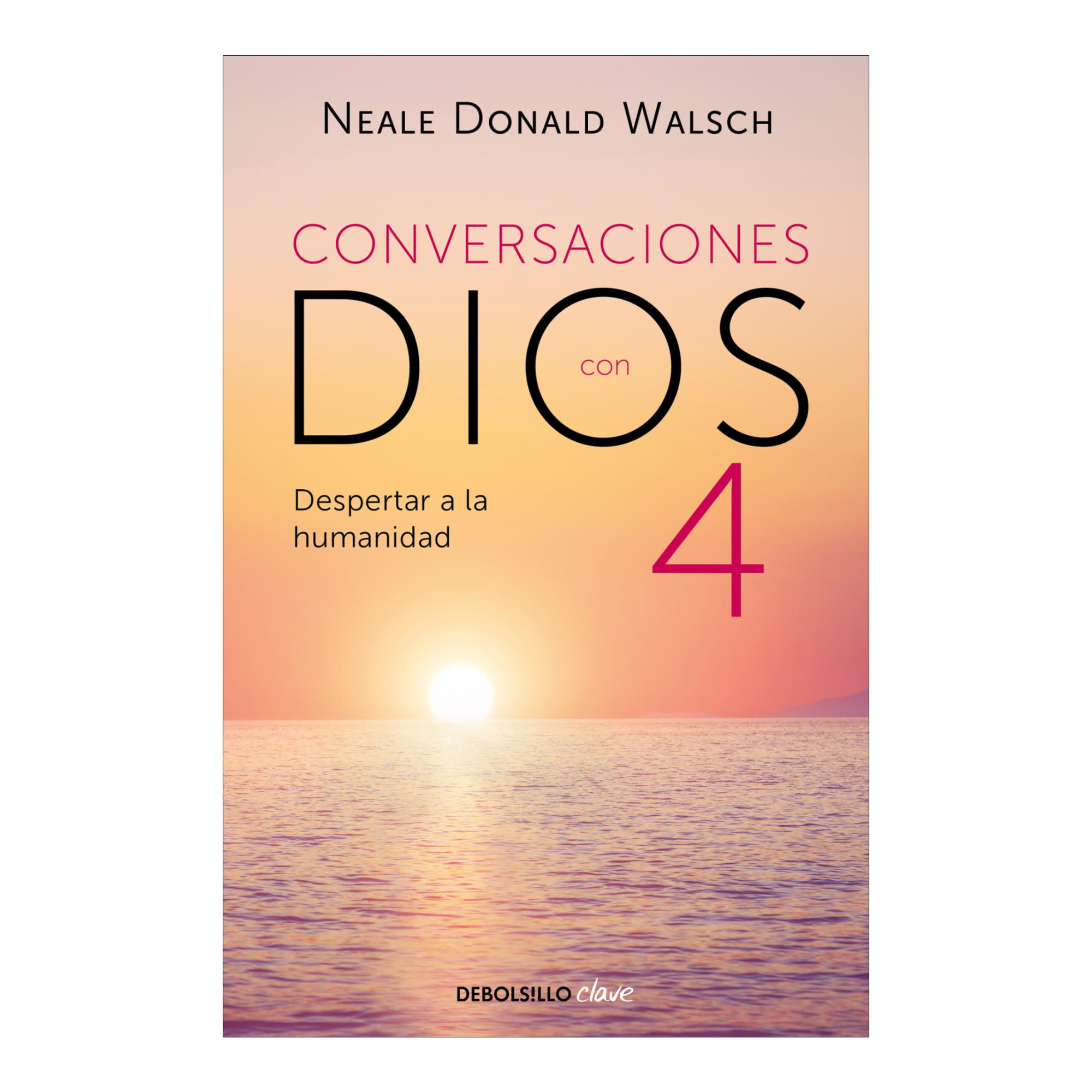 Conversaciones con Dios: edición pack con: Un diálogo singular | El diálogo continúa | Un diálogo excepcional | Despertar a la humanidad 4
