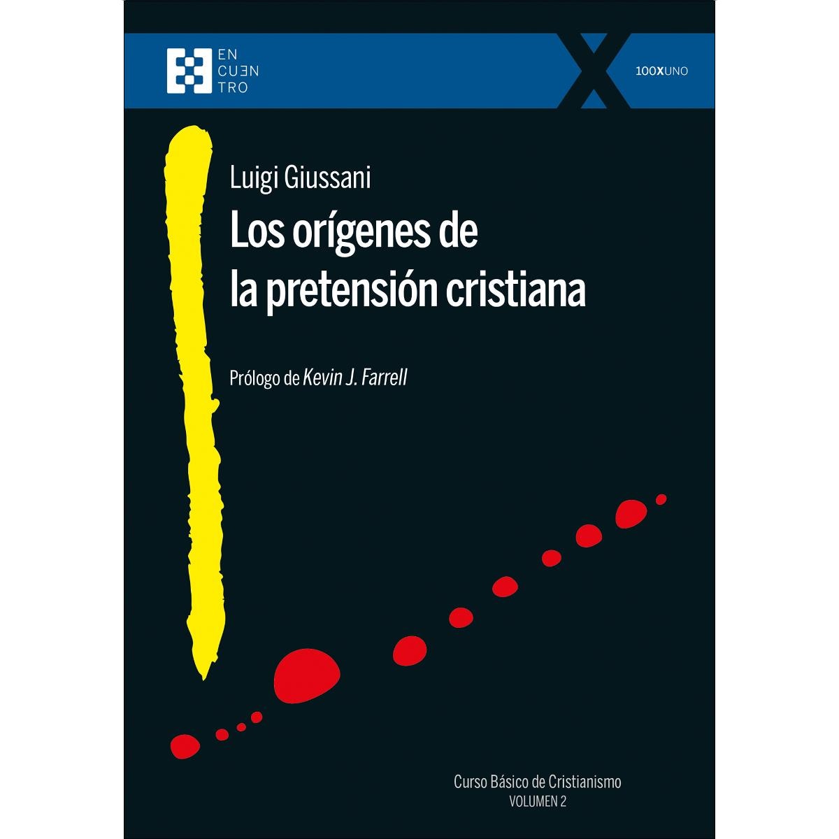 Imagem 0 de Los orígenes de la pretensión cristiana: Curso básico de Cristianismo (Volumen 2)