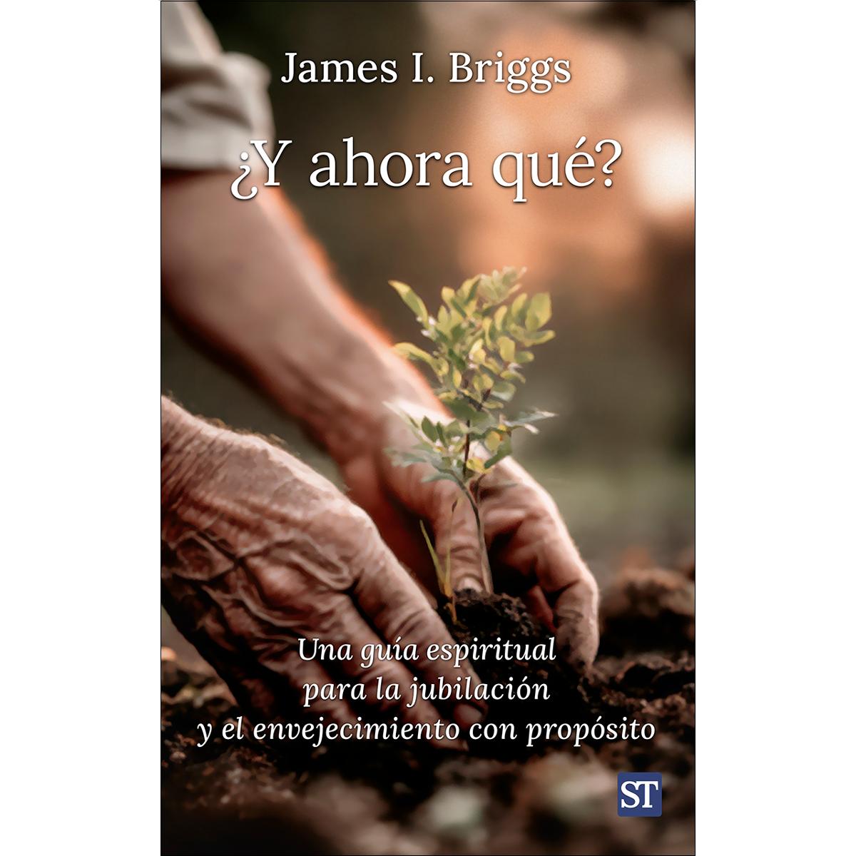 ¿Y ahora qué?: Una guía espiritual para la jubilación y el envejecimiento con propósito (Capa mole) 1