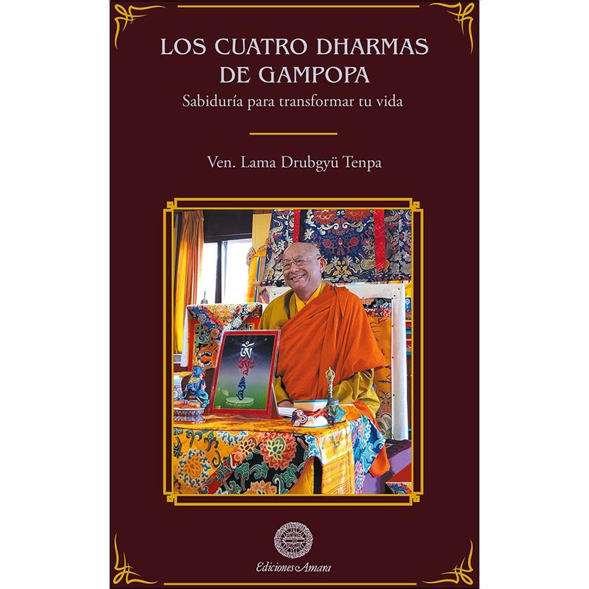 LOS CUATRO DHARMAS DE GAMPOPA: Sabiduría para transformar tu vida (Capa mole com abas) 1