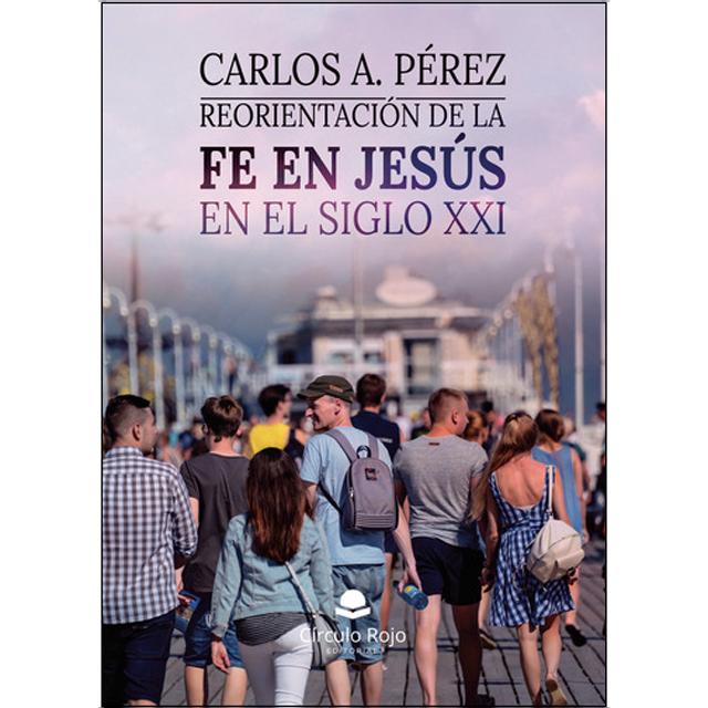Reorientación de la fe en Jesús En el siglo XXI 1