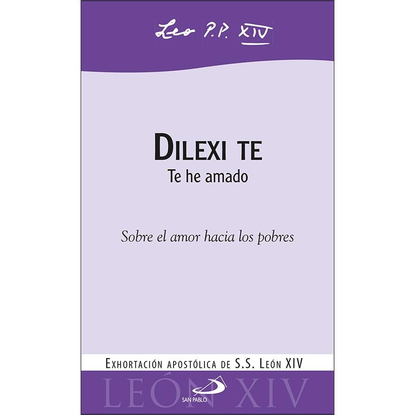 Imagem 0 de Dilexi te: Te he amado. Exhortación apostólica sobre el amor hacia los pobres (Capa mole)