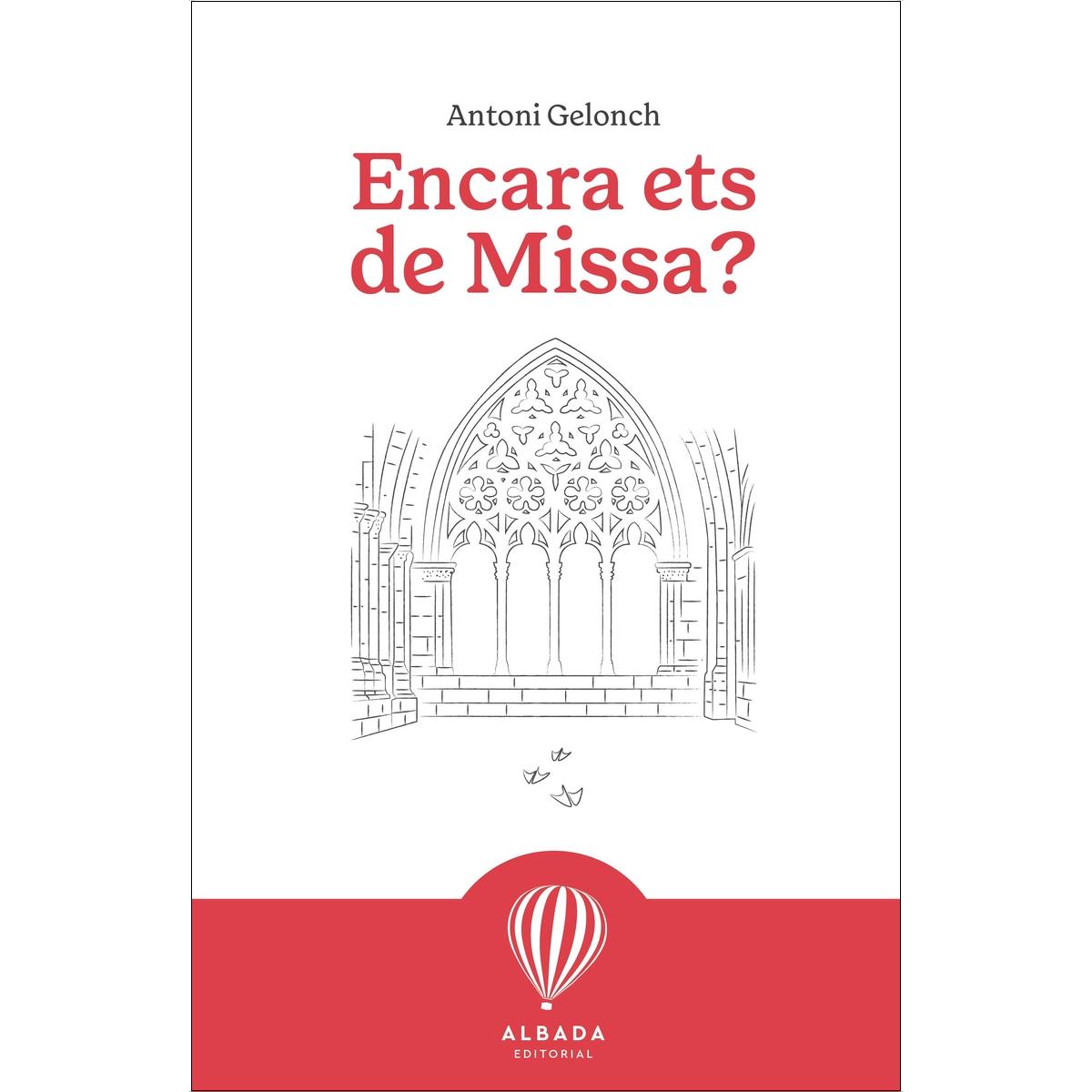 Encara ets de missa 1