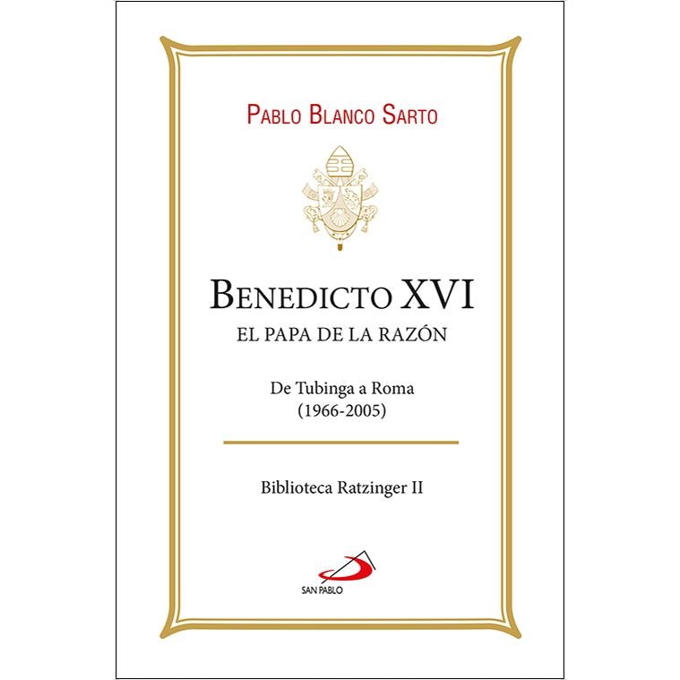 Imagem 0 de Benedicto XVI. El Papa de la razón: De Tubinga a Roma (1966-2005)