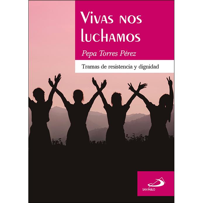 Vivas nos luchamos: Tramas de resistencia y dignidad (Capa mole) 1