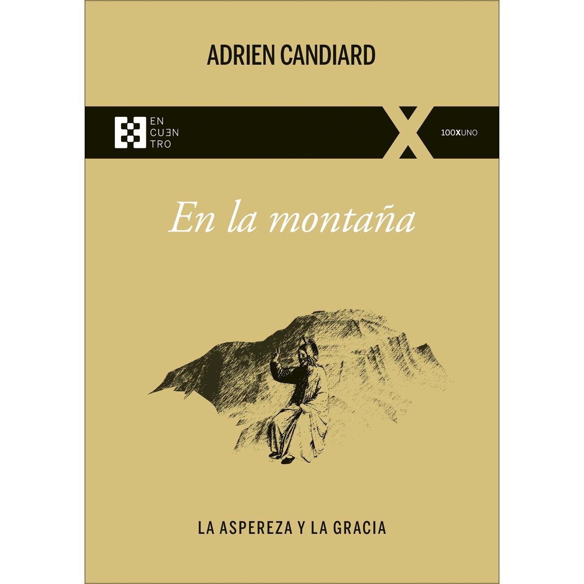 Imagem 0 de En la montaña: La aspereza y la gracia