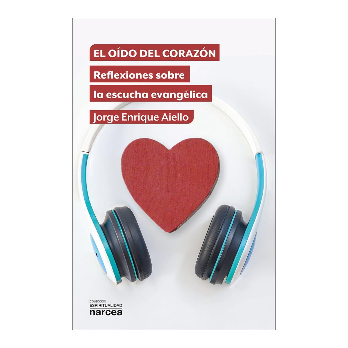El oído del corazón: Reflexiones sobre la escucha evangélica 1