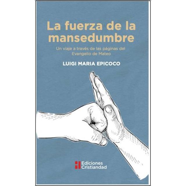 Imagem 0 de La fuerza de la mansedumbre