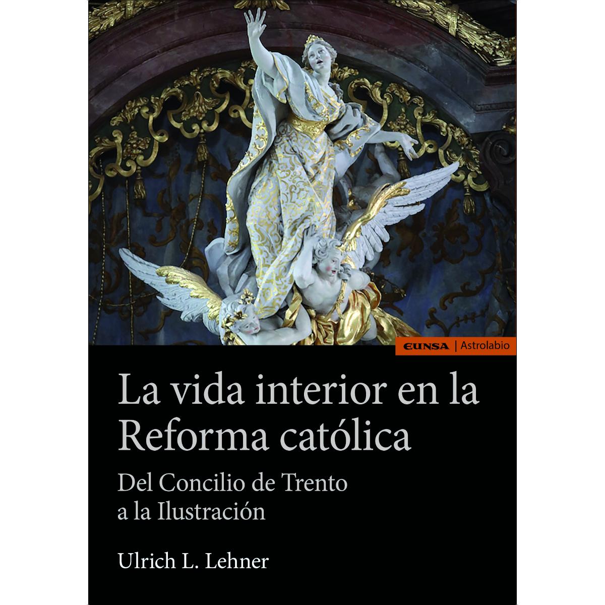 Imagem 0 de La vida interior en la Reforma católica: Del Concilio de Trento a la Ilustración