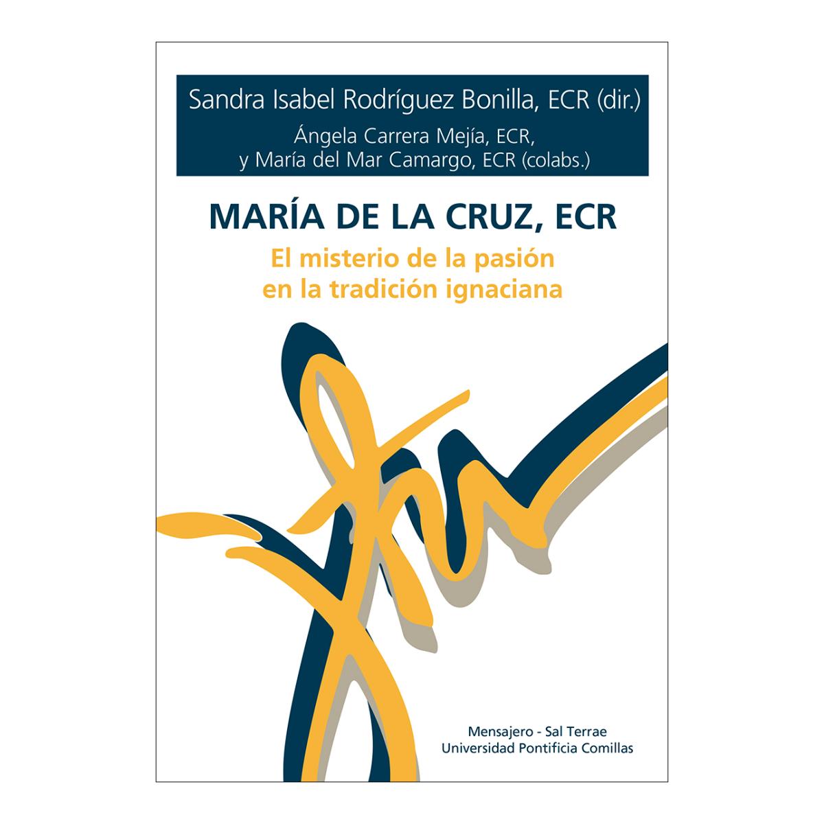 María de la Cruz, ECR: El misterio de la pasión en la tradición ignaciana (Capa mole) 1