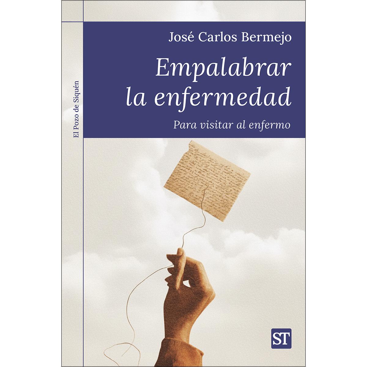 Imagem 0 de Empalabrar la enfermedad: Para visitar al enfermo (Capa mole)