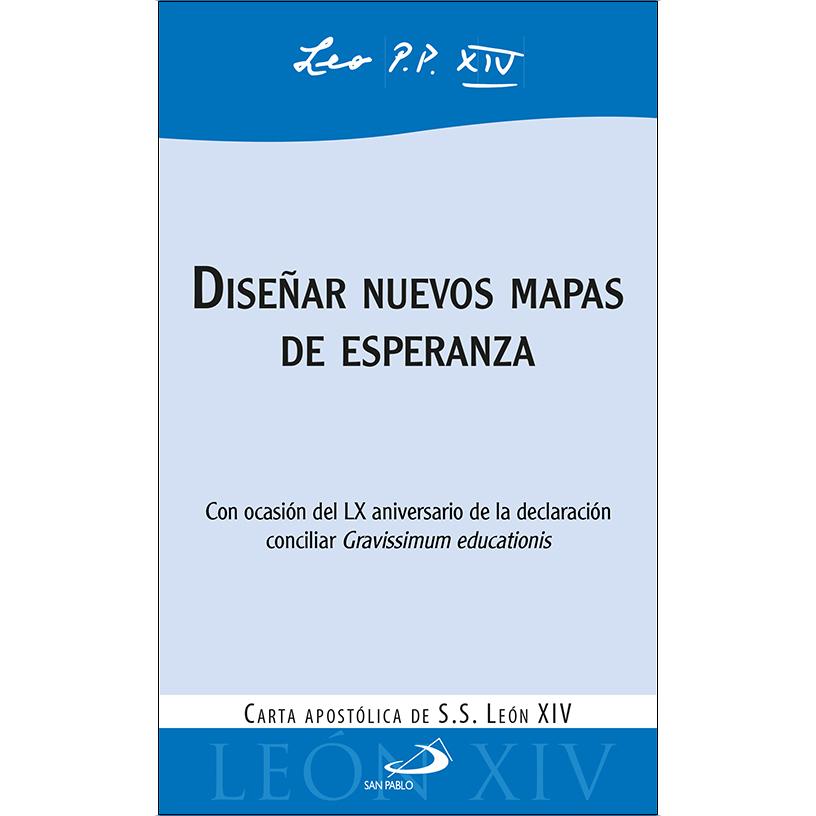 Imagem 0 de Diseñar nuevos mapas de esperanza: Con ocasión del LX aniversario de la declaración conciliar Gravissimum educationis. Carta apostólica