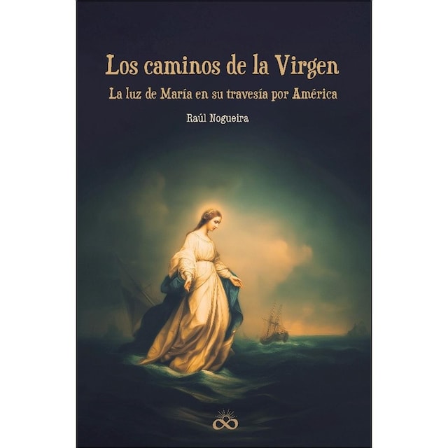 Imagem 0 de Los caminos de la Virgen: La luz de María en su travesía por América (Capa mole com abas)