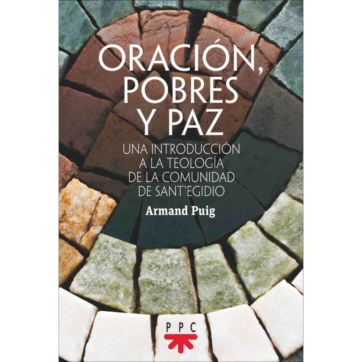 Imagem 0 de Oración, pobres y paz: Una introducción a la teología de la comunidad de Sant'Egidio (Capa mole)