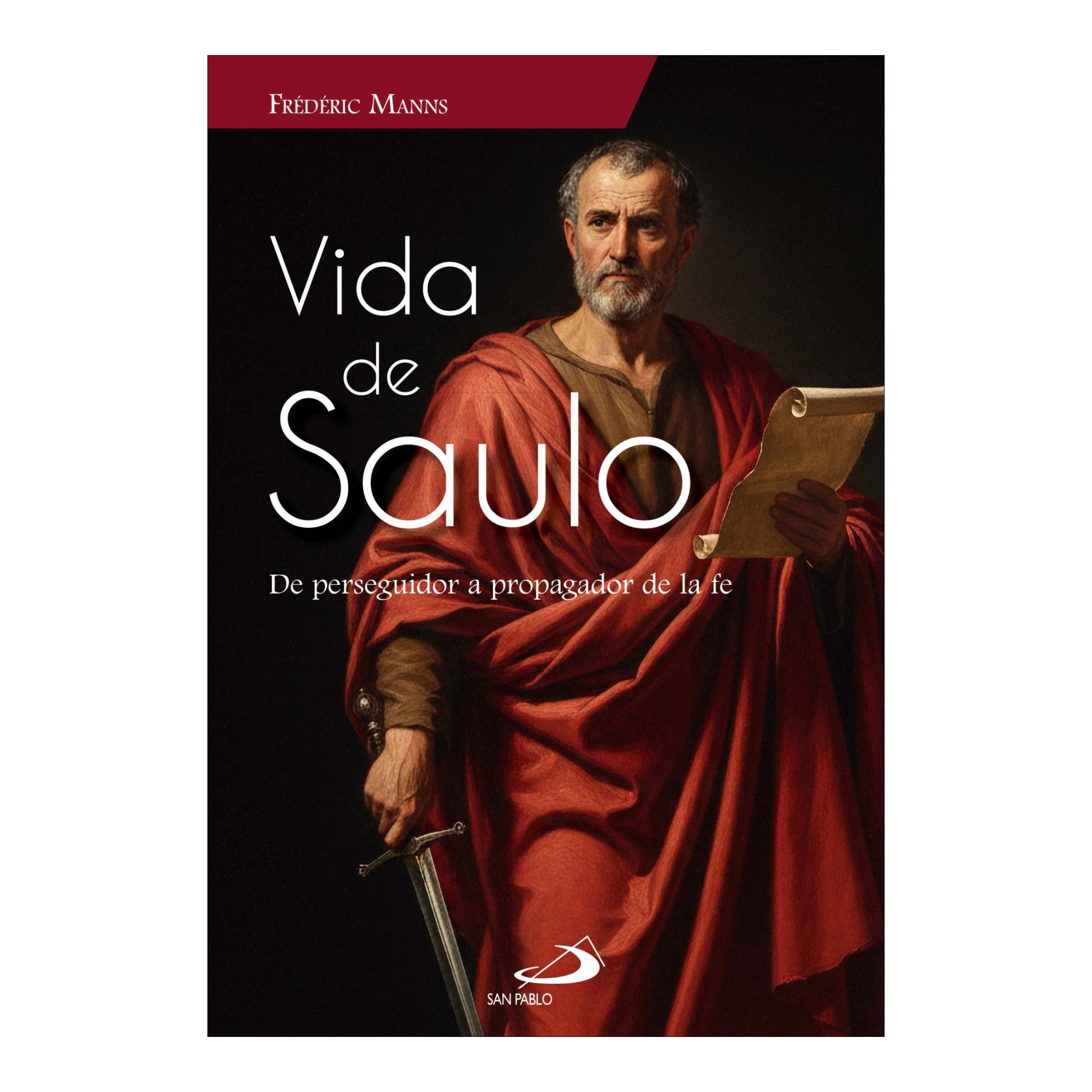 Vida de Saulo: De perseguidor a propagador de la fe (Capa mole) 1