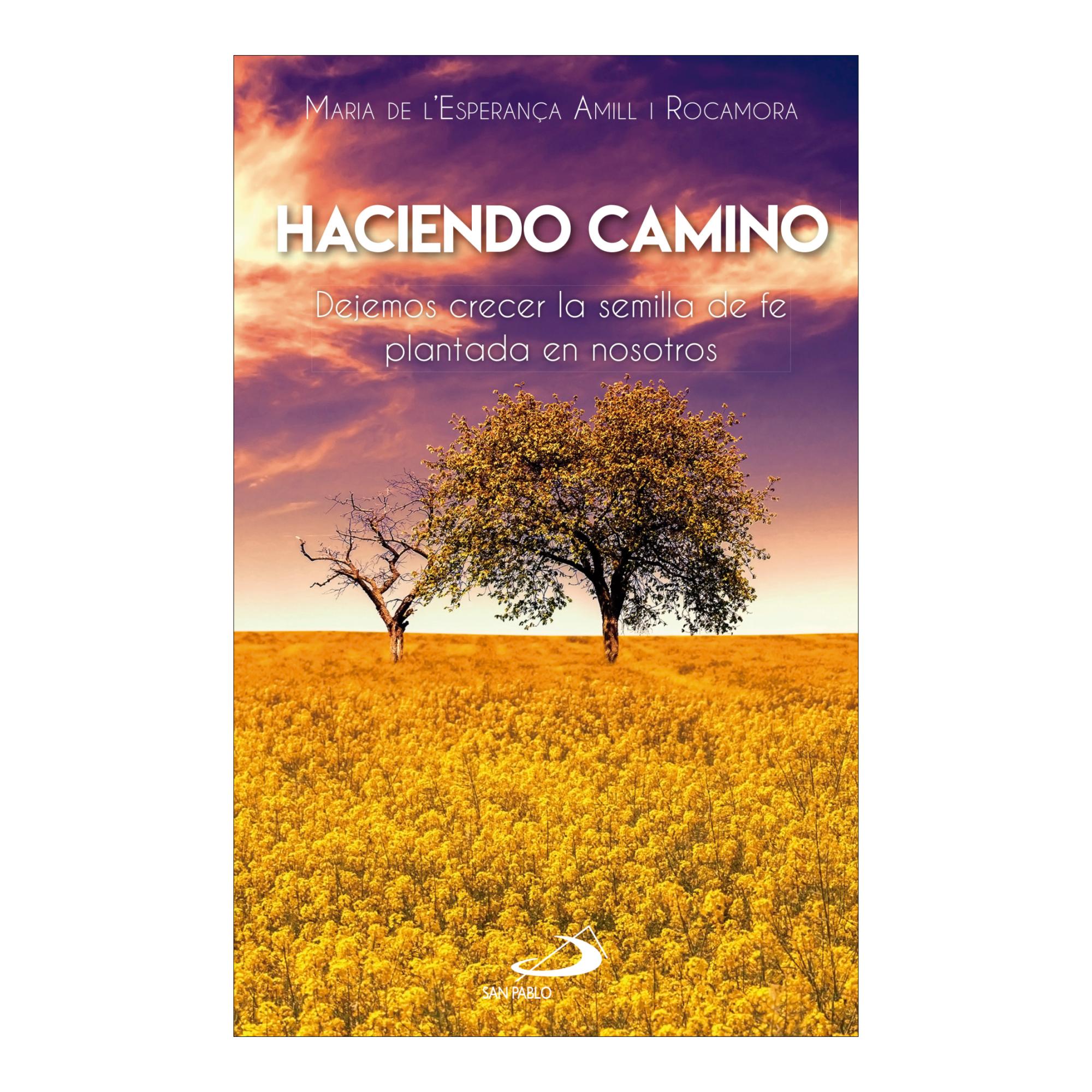 Imagem 0 de Haciendo camino: Dejemos crecer la semilla de fe plantada en nosotros (Capa mole com abas)