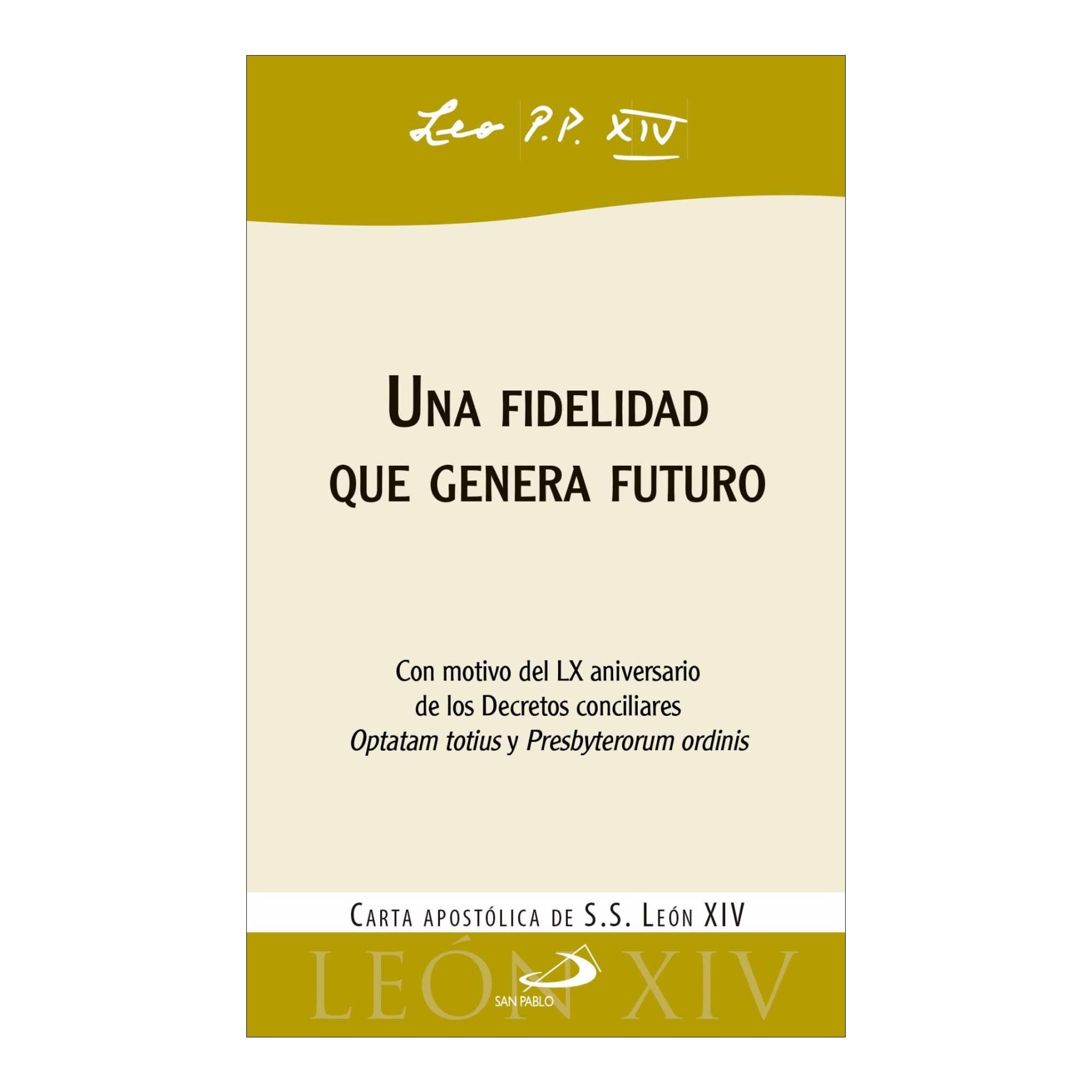 Imagem 0 de Una fidelidad que genera futuro: Carta apostólica con motivo del LX aniversario de los Decretos conciliares Optatam totius y Presbyteroru (Capa mole)