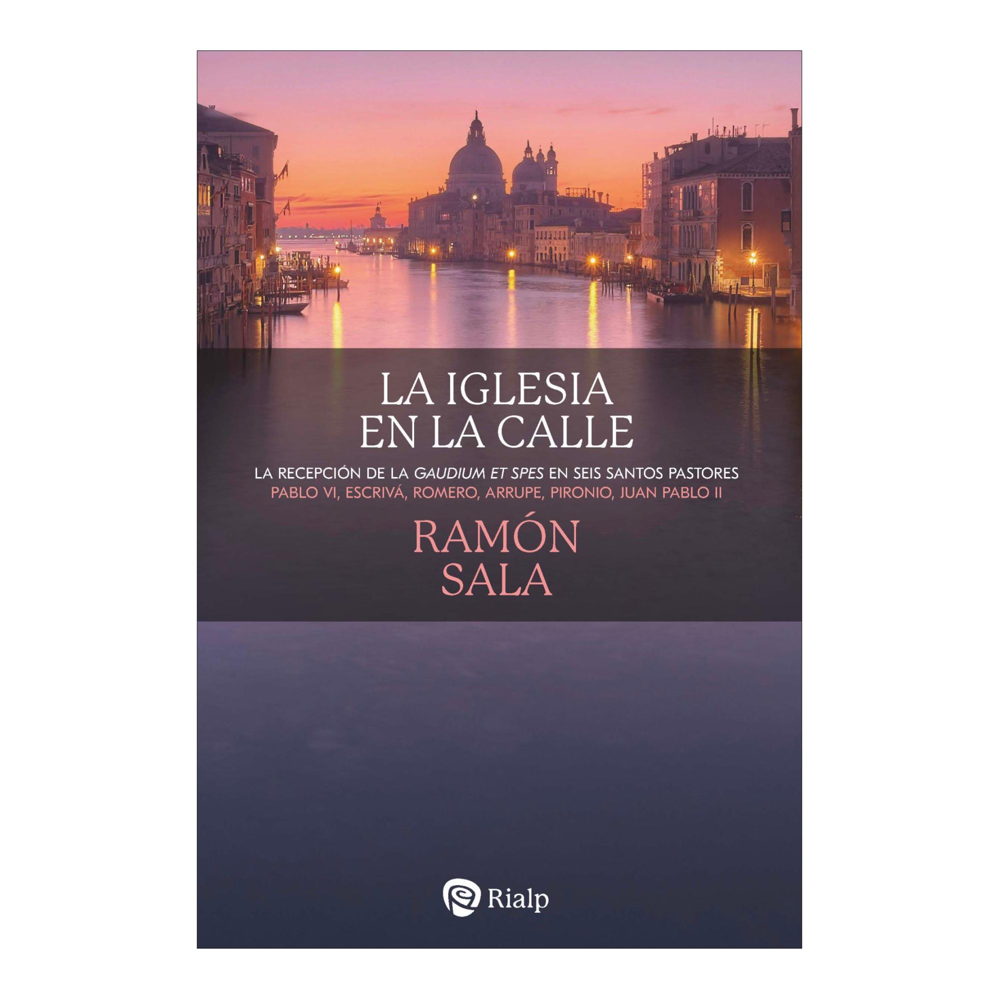 La Iglesia en la calle: La recepción de la 'Gaudium et spes' en seis santos pastores (Capa mole) 1
