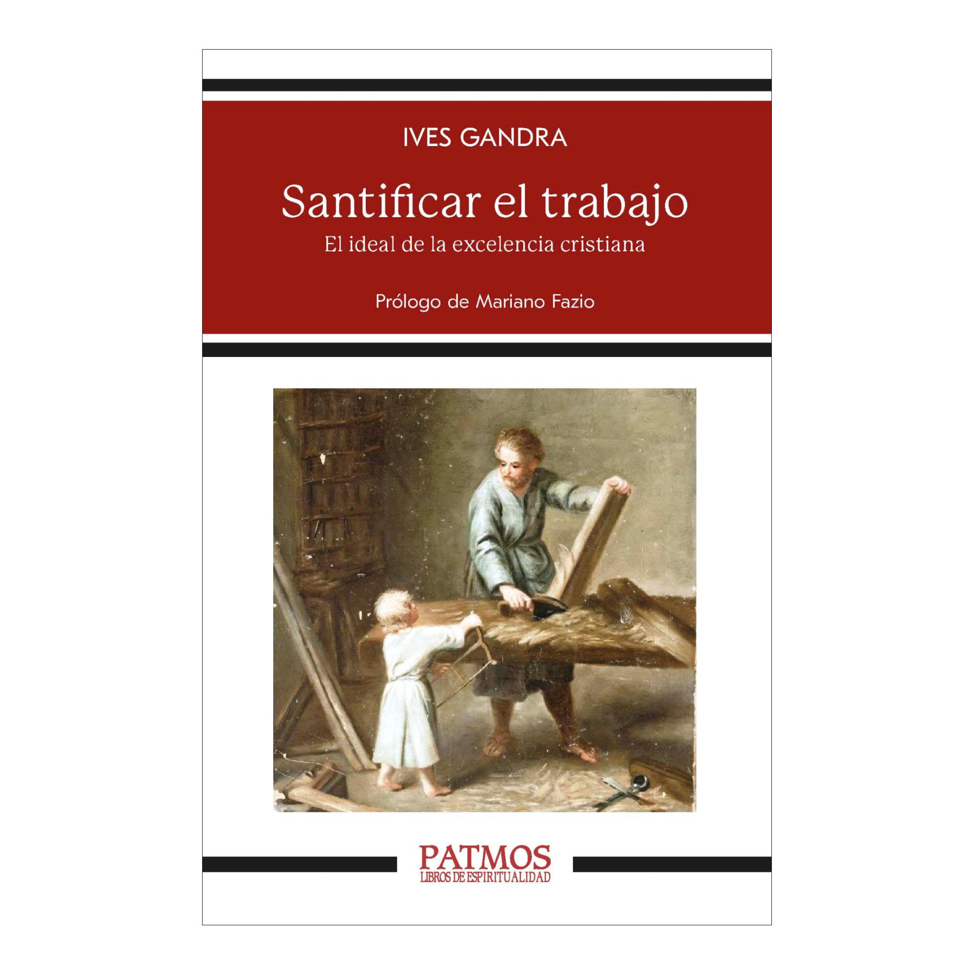 Santificar el trabajo: El ideal de la excelencia cristiana (Capa mole) 1