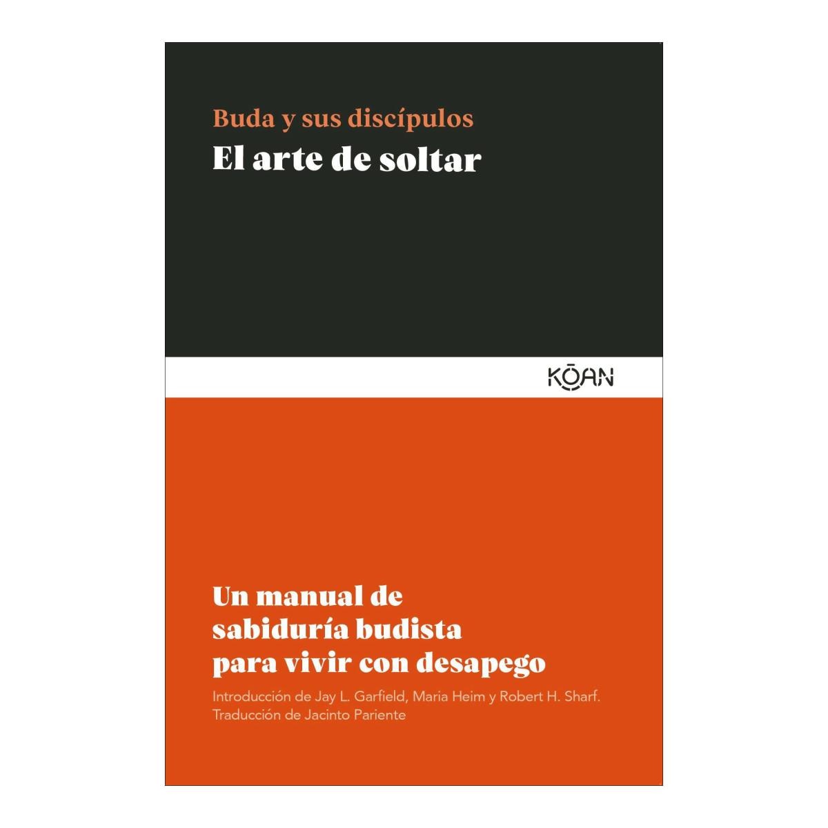 El arte de soltar: Un manual de sabiduría budista para vivir con desapego (Capa mole) 1