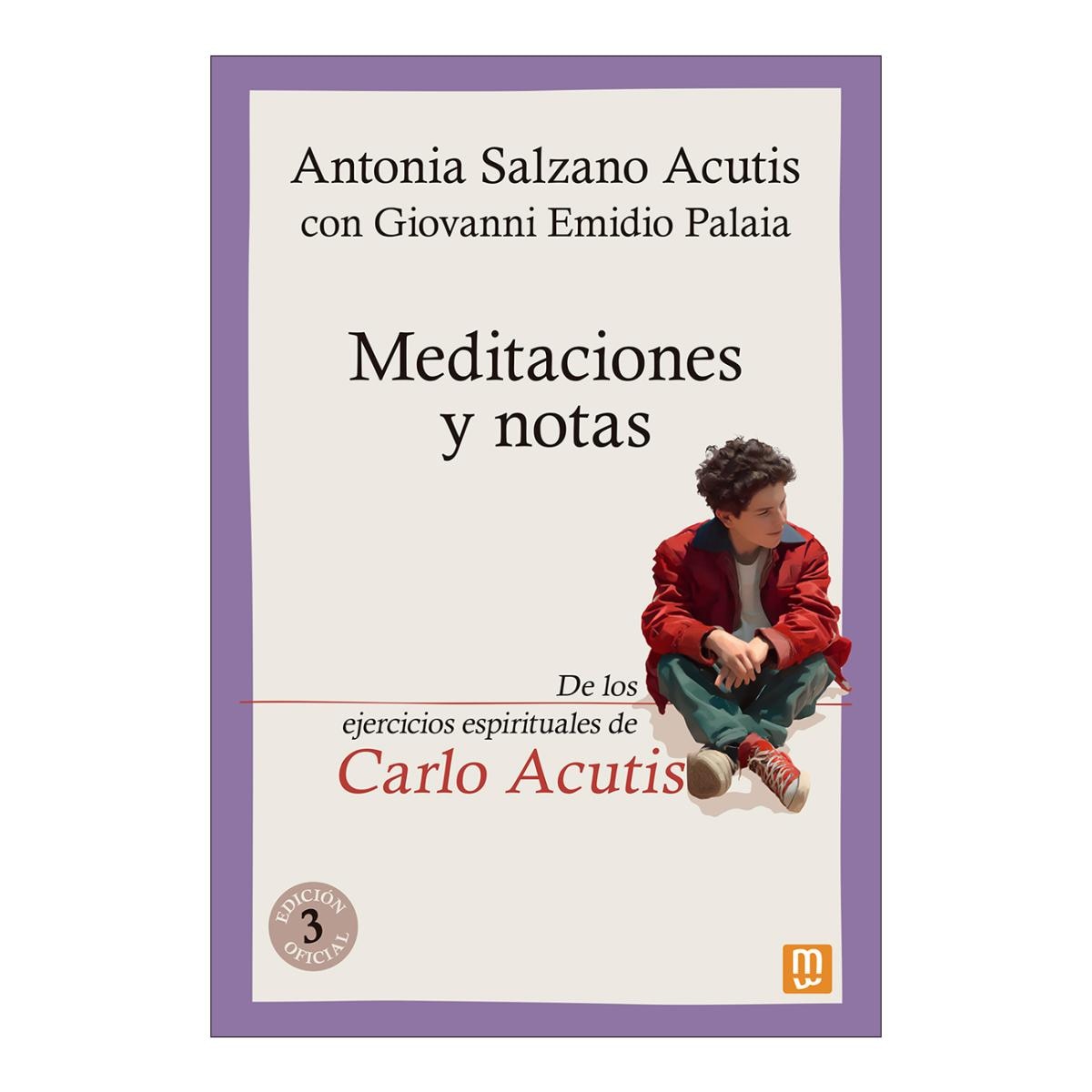 Meditaciones y notas: De los ejercicios espirituales de Carlo Acutis (Capa mole) 1
