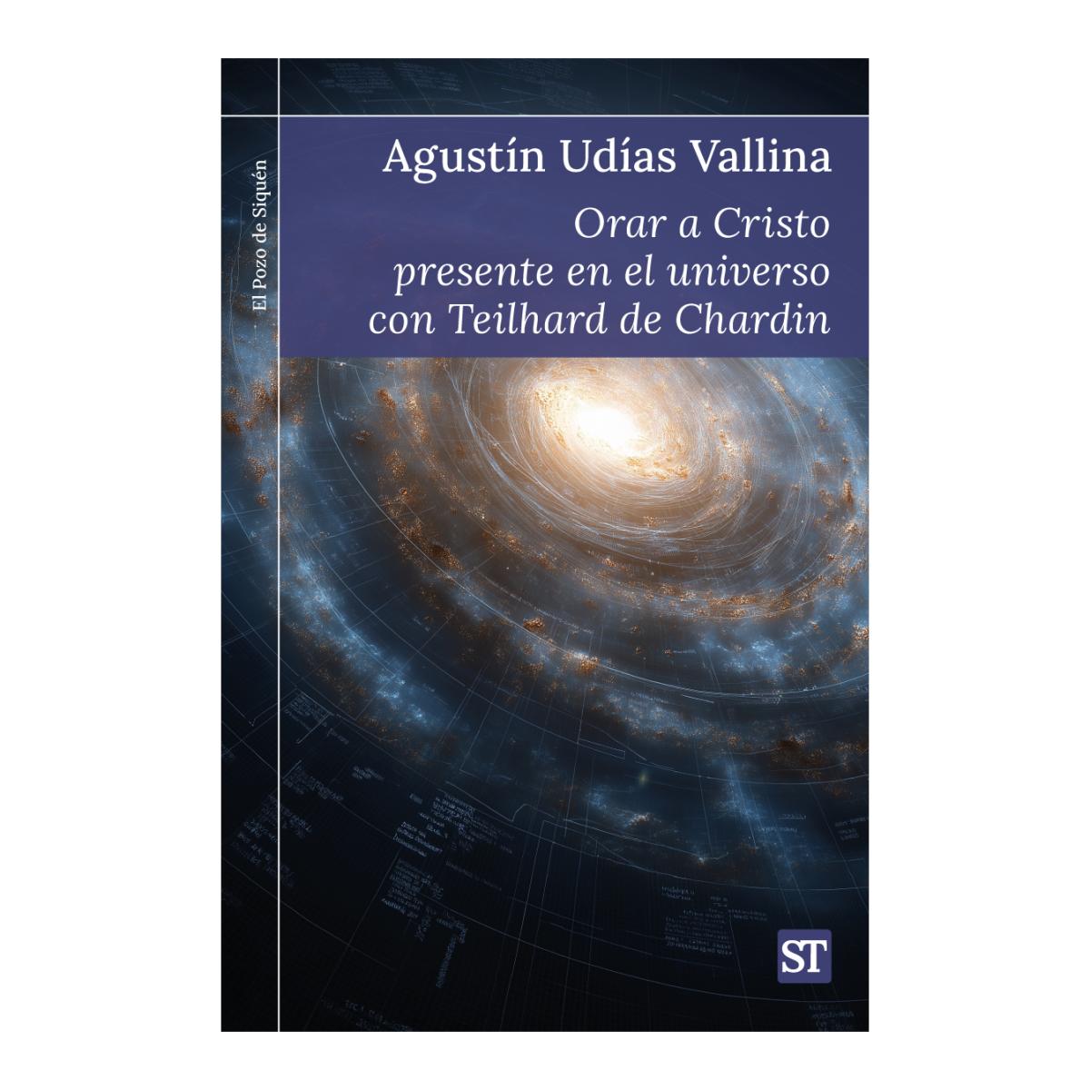 Orar a Cristo presente en el universo con Teilhard de Chardin (Capa mole) 1