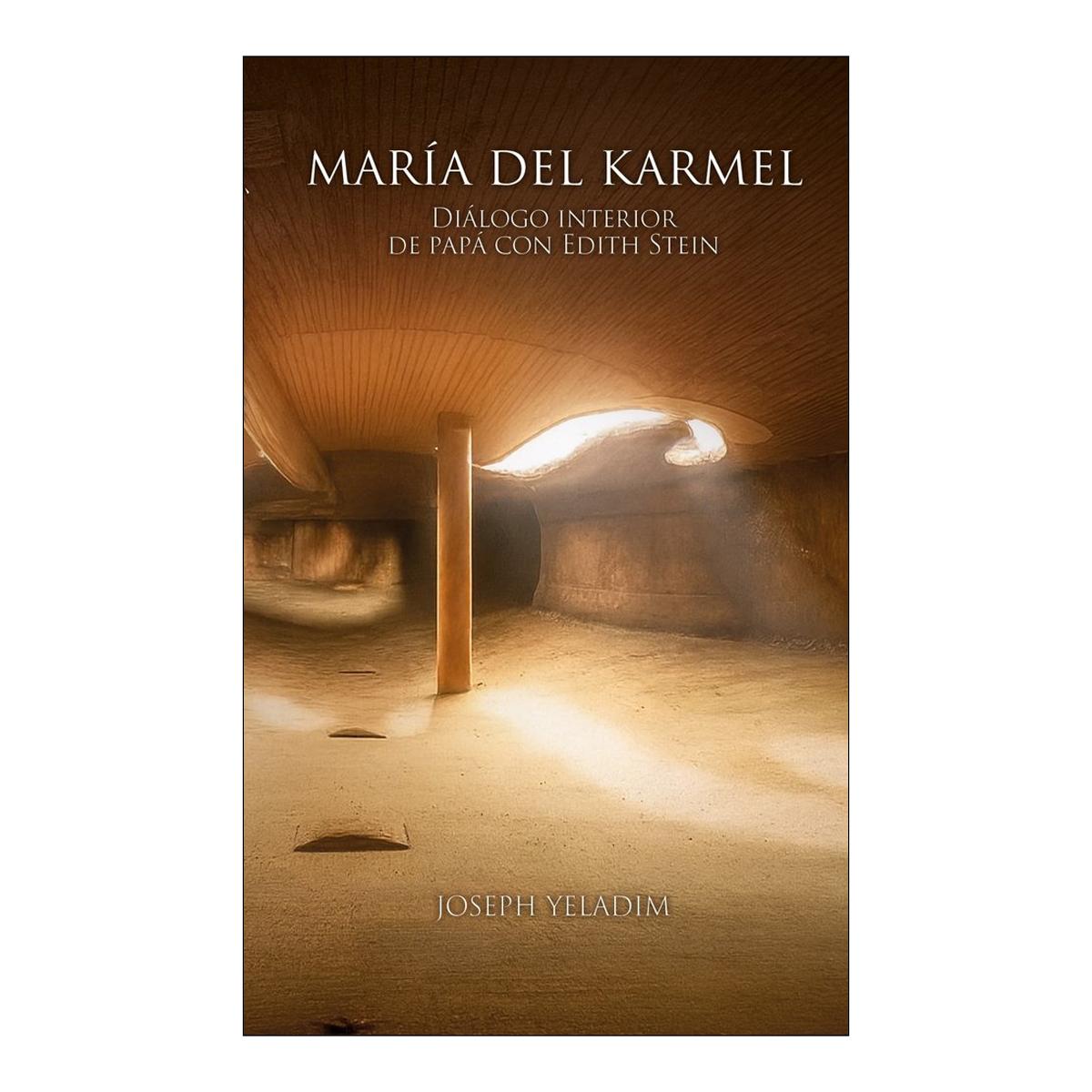 María del Karmel: diálogo interior de papá con Edith Stein 1