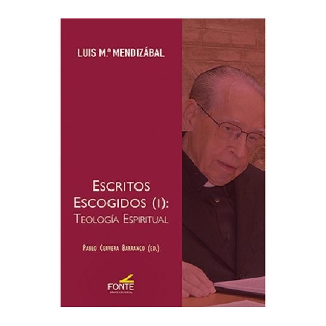 Escritos escogidos (i): teología espiritual 1
