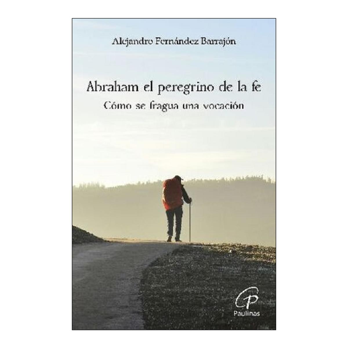 Imagen 0 de ABRAHAM EL PEREGRINO DE LA FE (Tapa blanda)