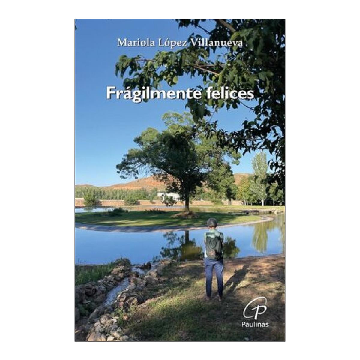 Imagen 0 de FRÁGILMENTE FELICES (Tapa blanda)