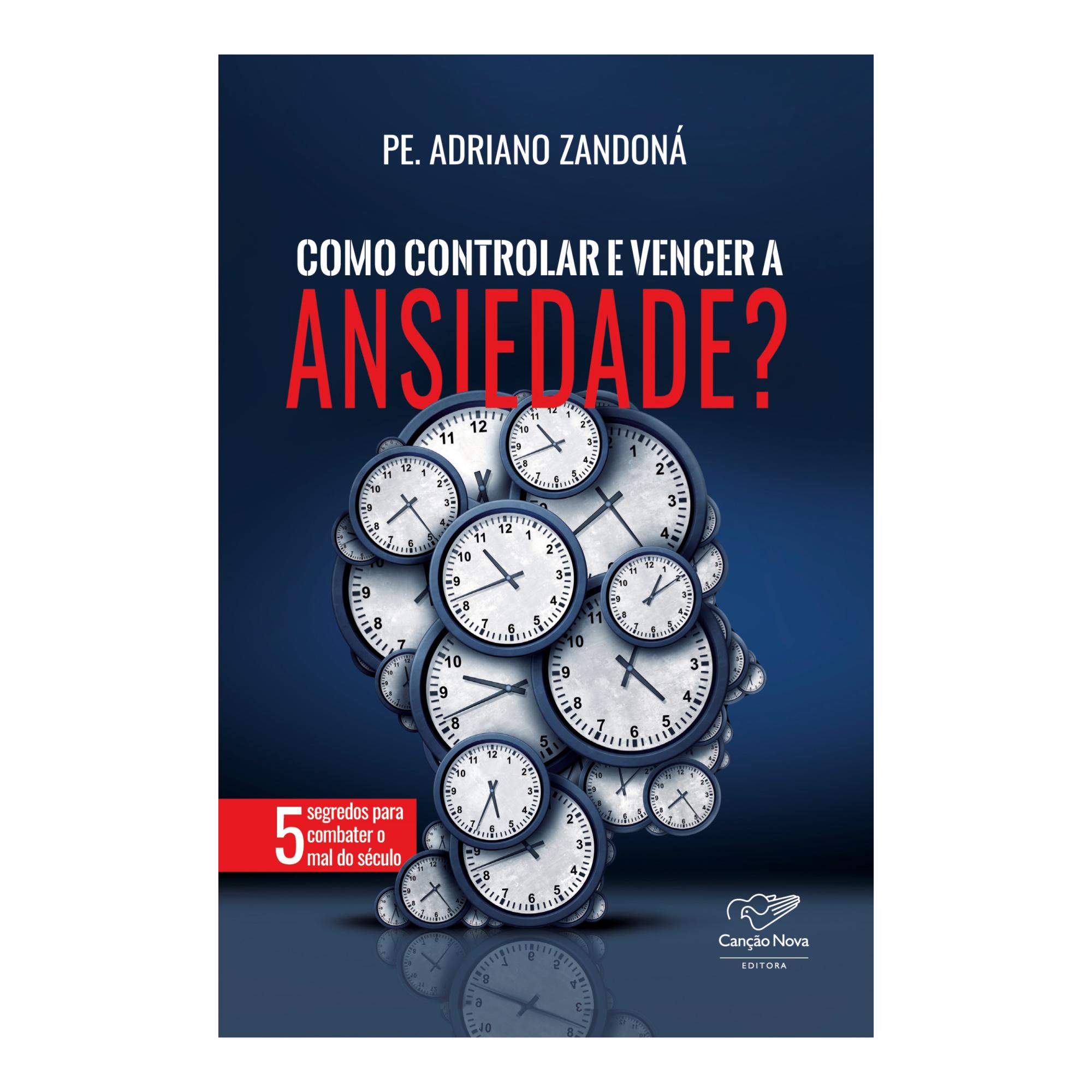 Como controlar e vencer a ansiedade
