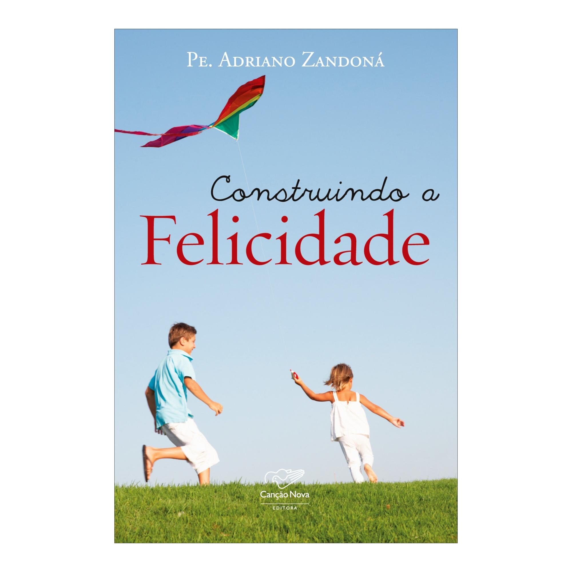 Construindo a felicidade