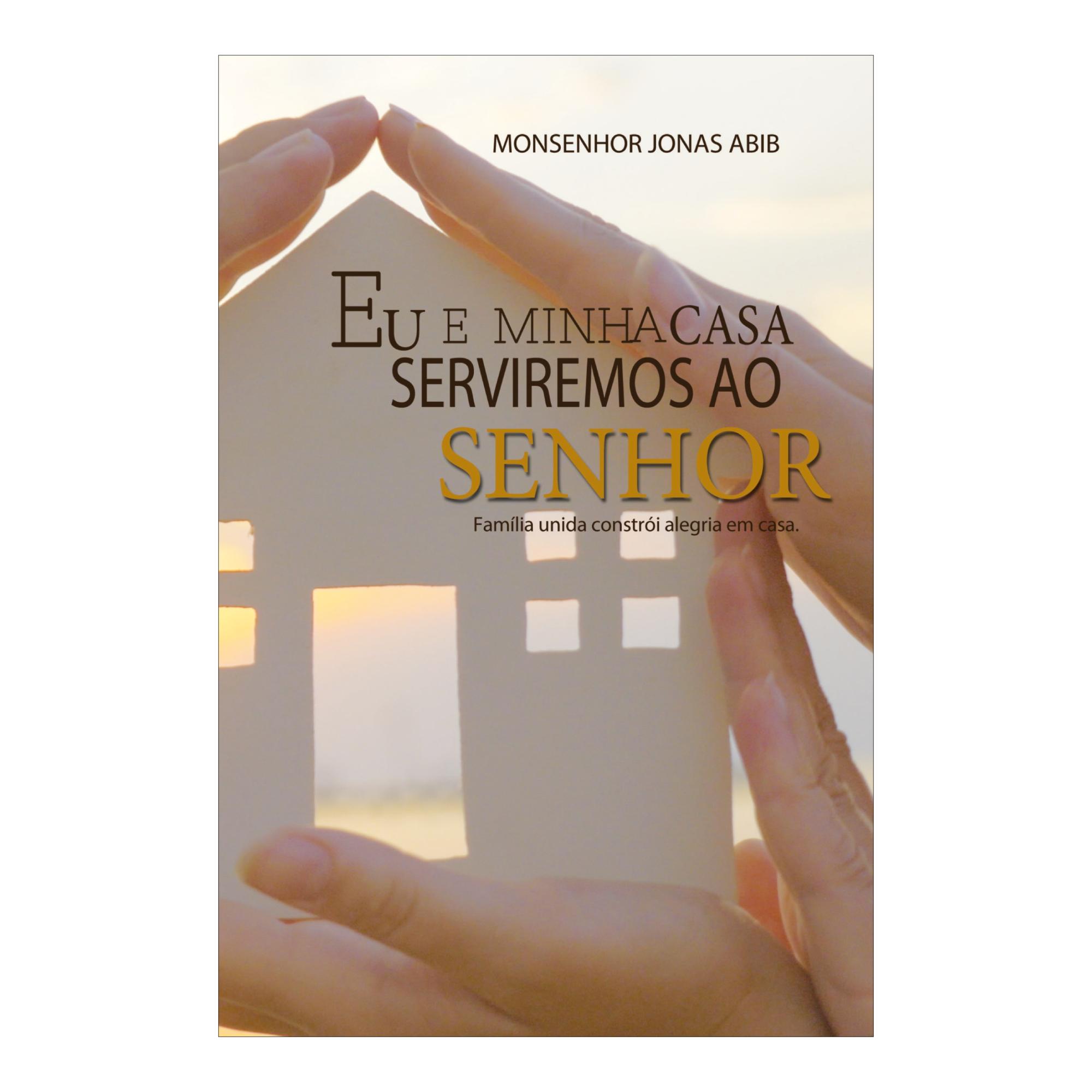 EU E MINHA CASA SERVIREMOS AO SENHOR