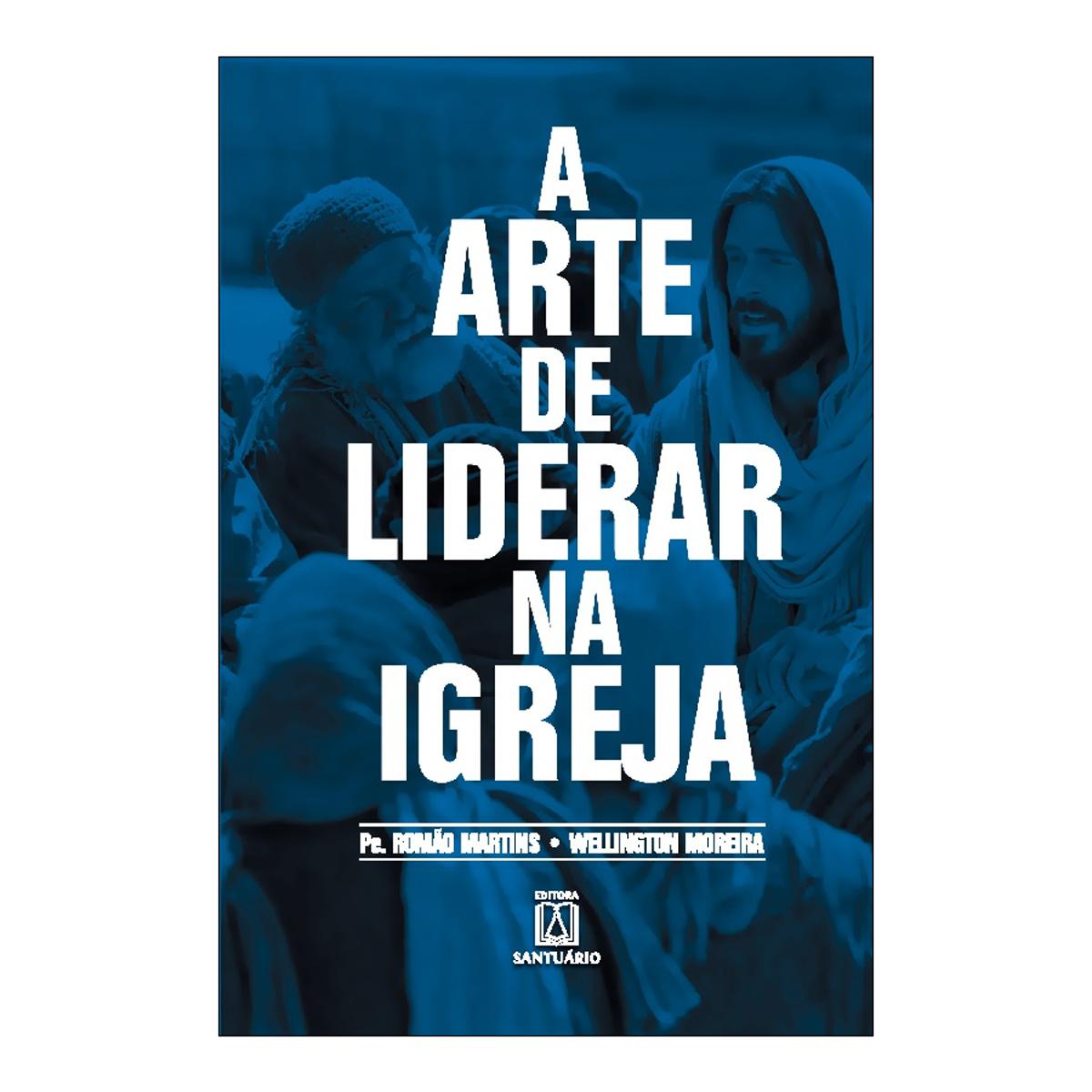 A arte de liderar na Igreja