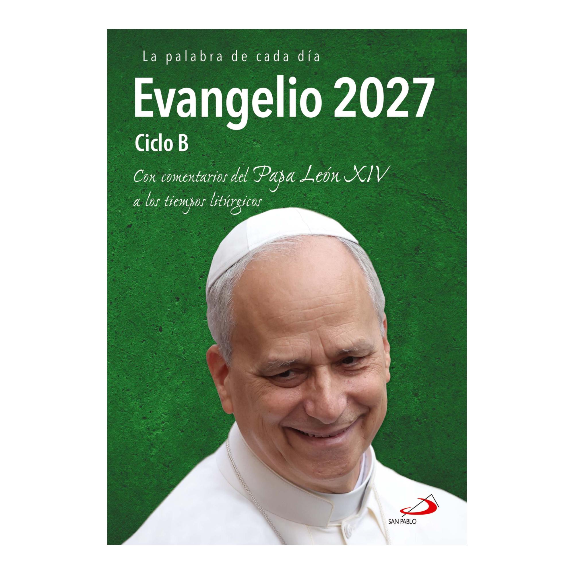 Imagen 1 de EVANGELIO DEL PAPA 2027- CICLO B- LETRA (Tapa blanda)