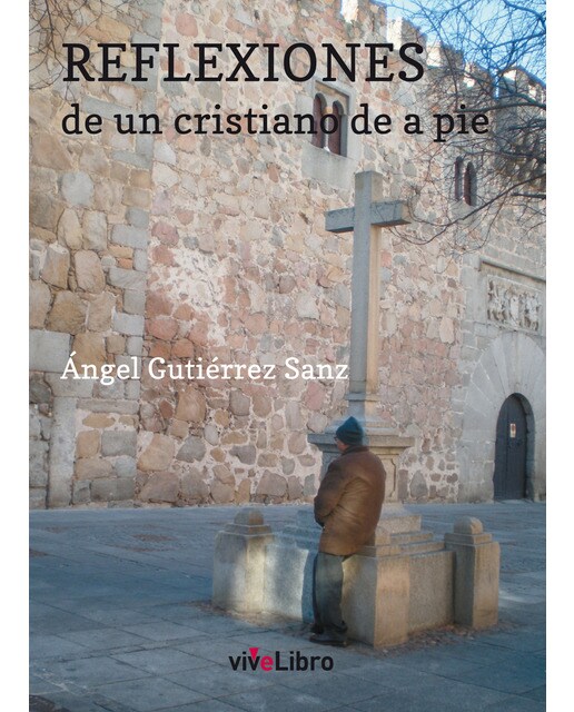 Reflexiones De Un Cristiano De A Pie 1