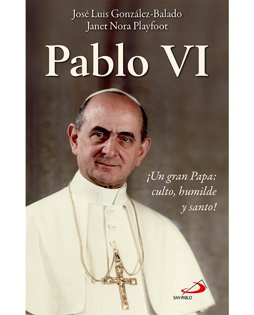 Pablo vi: ¡un gran papa: culto, humilde y santo!(Tapa blanda) 1