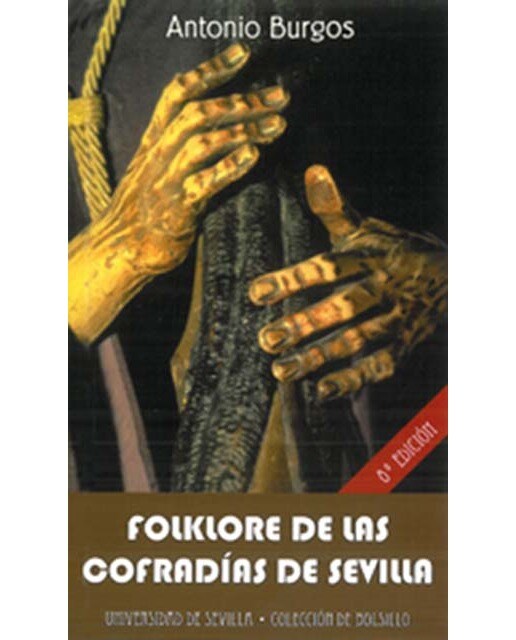 Folklore de las cofradías de sevilla: Acercamiento a una tradición popular