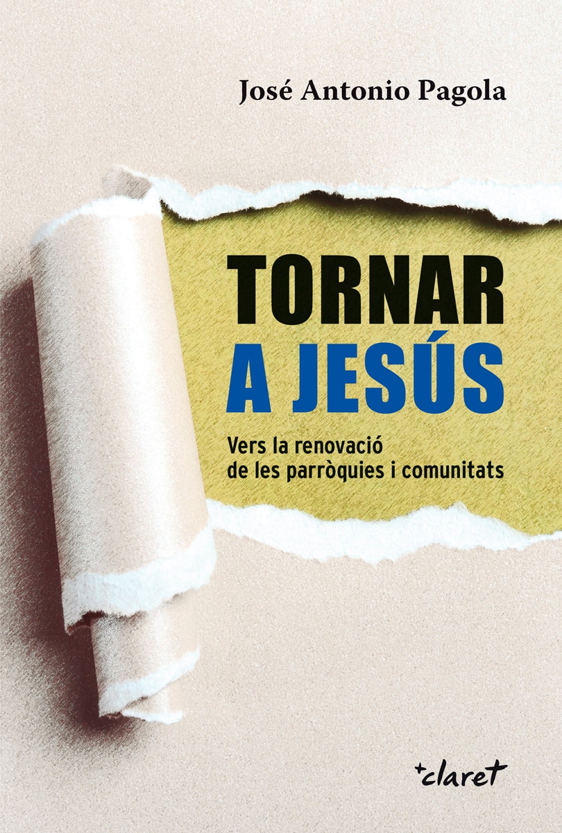 Tornar a Jesús: Vers la renovació de les parròquies i comunitats