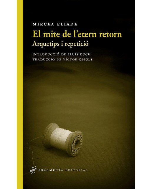 Imagem 0 de El mite de l'etern retorn: Arquetips i repetició (Capa mole)
